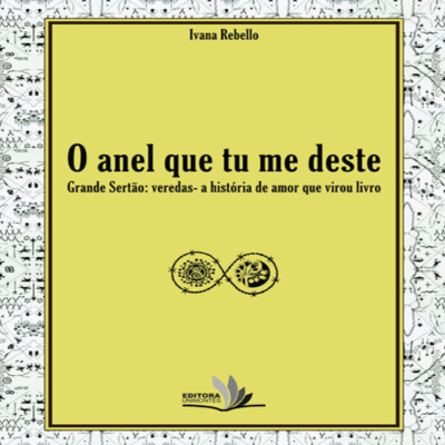 O anel que tu me destes Grande Sertão: veredas - a história de amor que virou livro