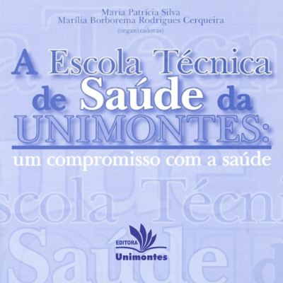 A Escola Técnica de Saúde da Unimontes: um compromisso com a saúde