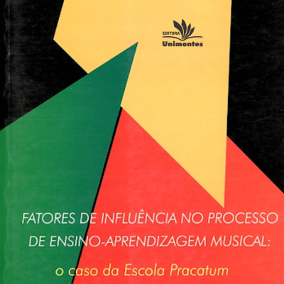 Fatores de influência no processo de ensino-aprendizagem musical: o caso da Escola Pracatum